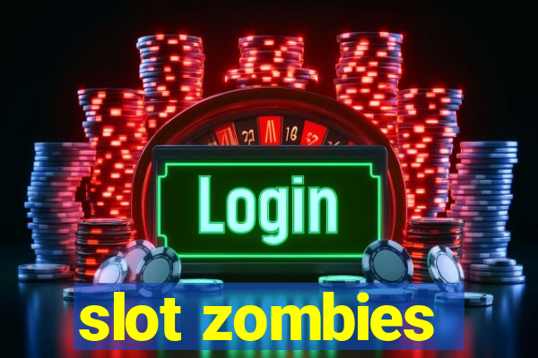 slot zombies