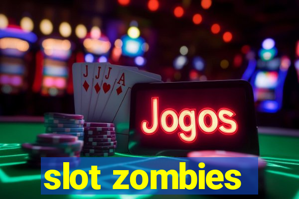 slot zombies