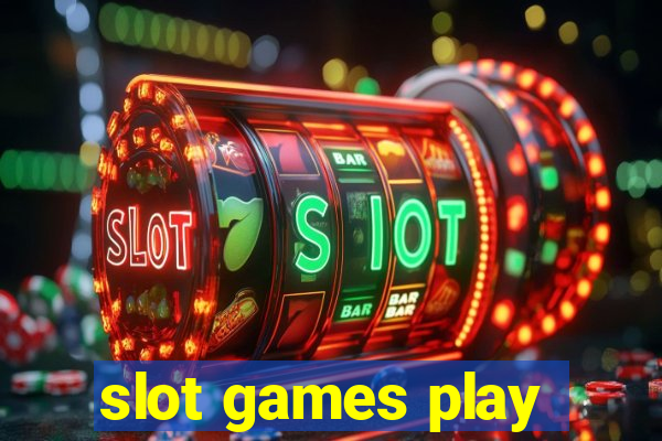 slot games play