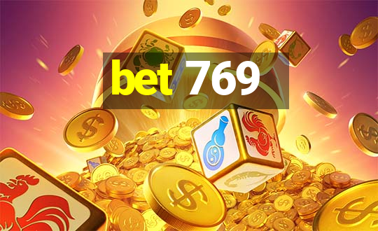 bet 769