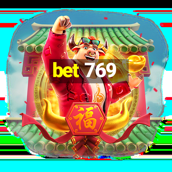 bet 769