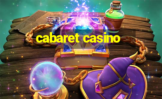 cabaret casino