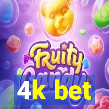 4k bet