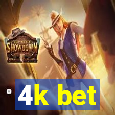 4k bet