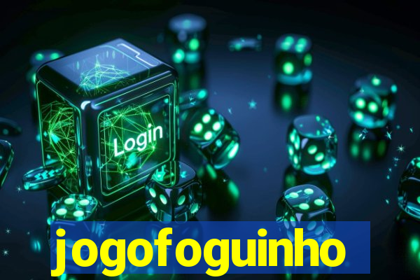 jogofoguinho