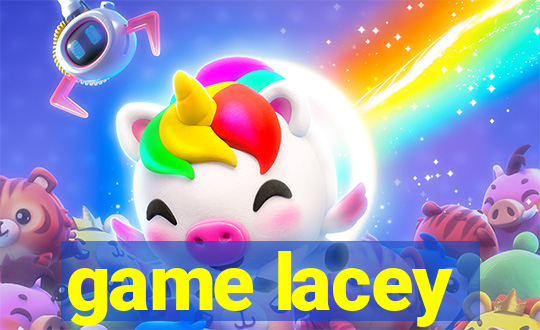 game lacey