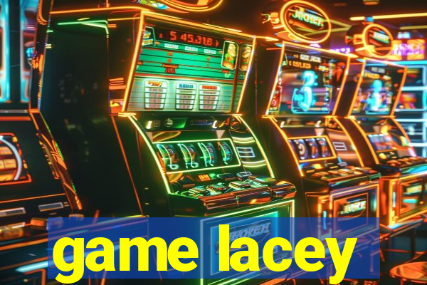 game lacey