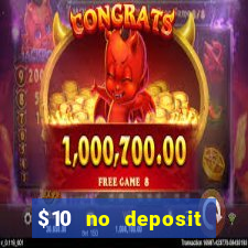 $10 no deposit mobile casino 2017