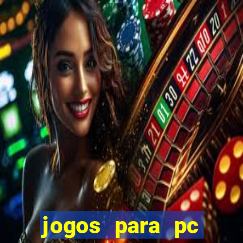 jogos para pc gratis windows 7