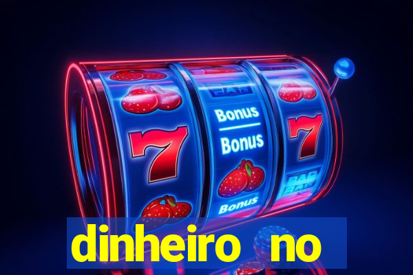 dinheiro no cadastro cassino