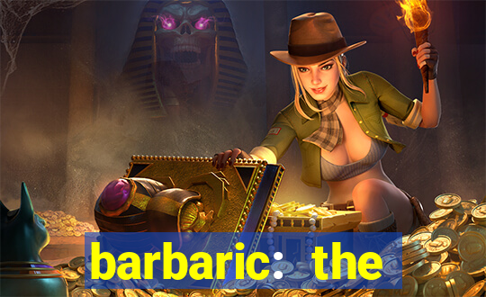 barbaric: the golden hero