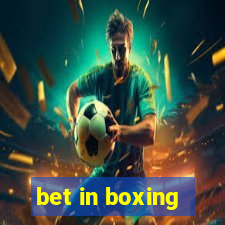 bet in boxing