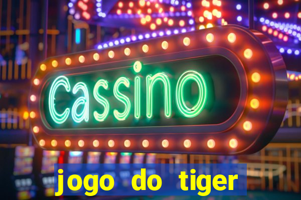 jogo do tiger bonus de cadastro