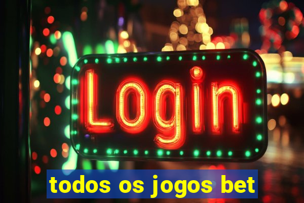 todos os jogos bet