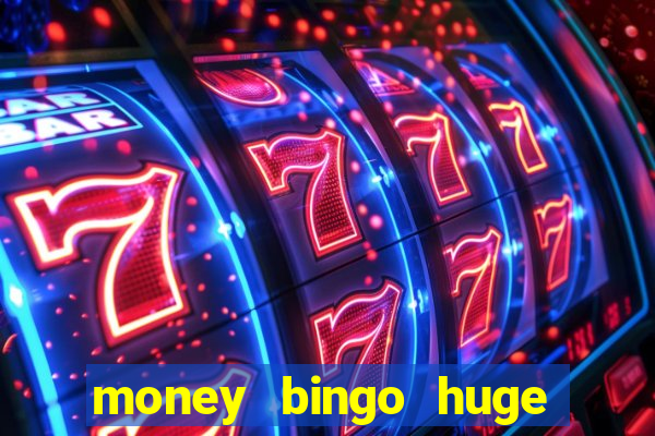 money bingo huge real cash out