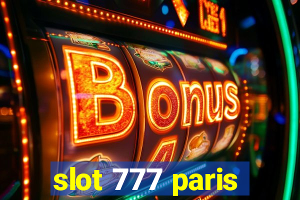 slot 777 paris