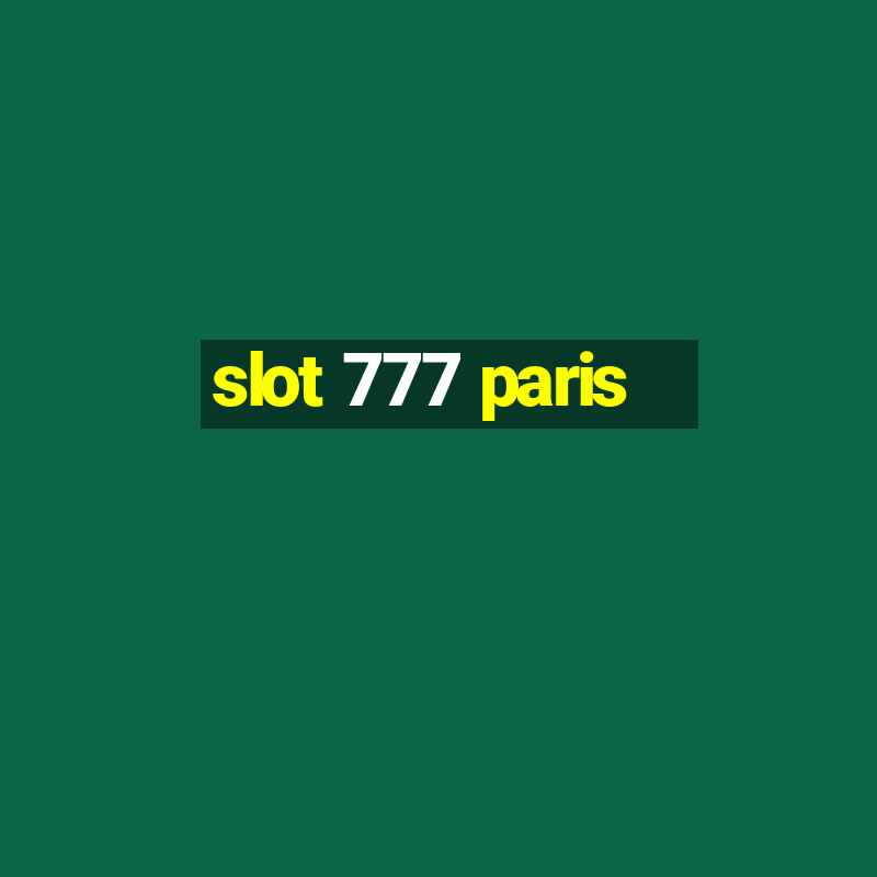 slot 777 paris