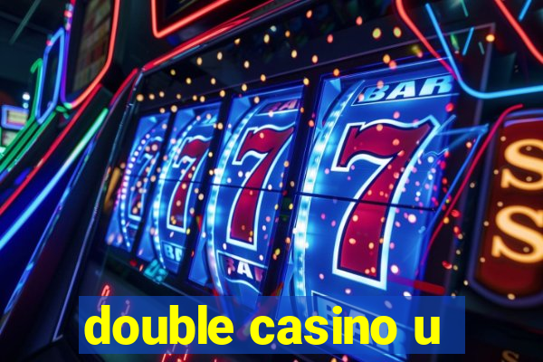 double casino u