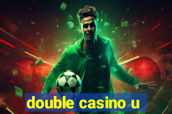 double casino u