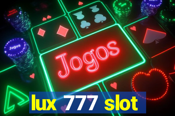 lux 777 slot