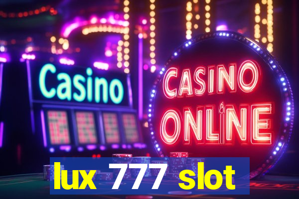 lux 777 slot