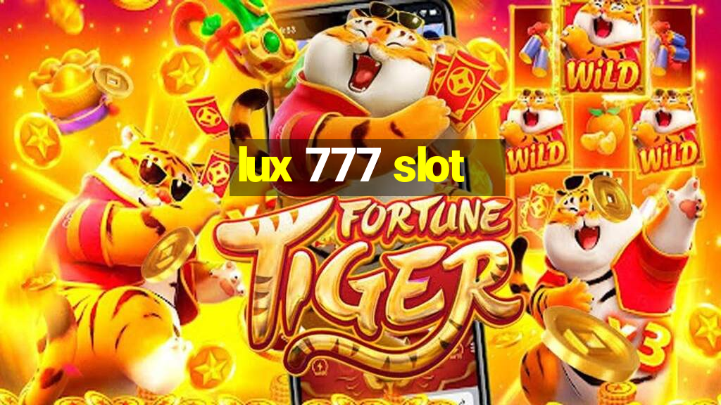 lux 777 slot