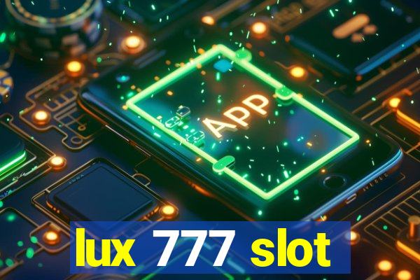 lux 777 slot