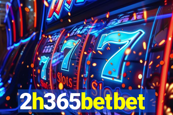 2h365betbet