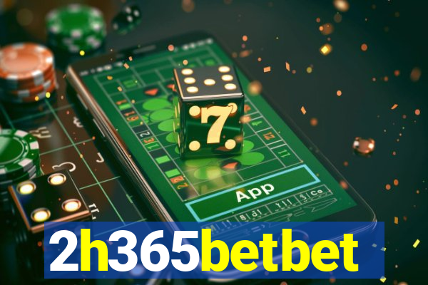 2h365betbet