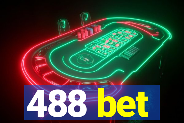 488 bet