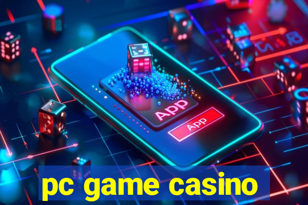 pc game casino