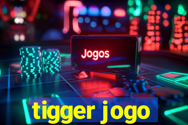 tigger jogo