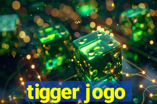 tigger jogo