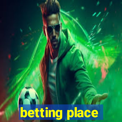 betting place