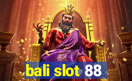 bali slot 88