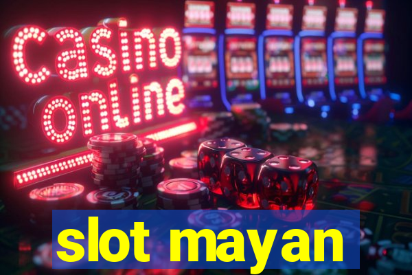 slot mayan