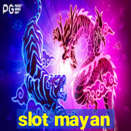 slot mayan