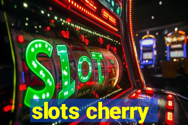 slots cherry