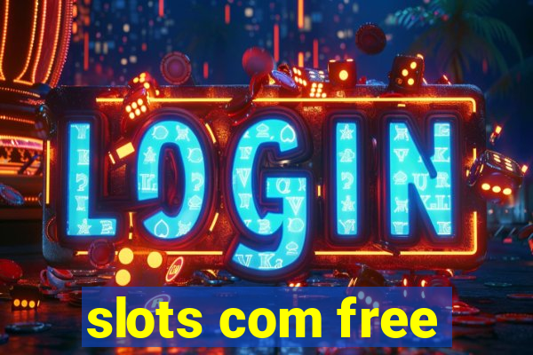 slots com free