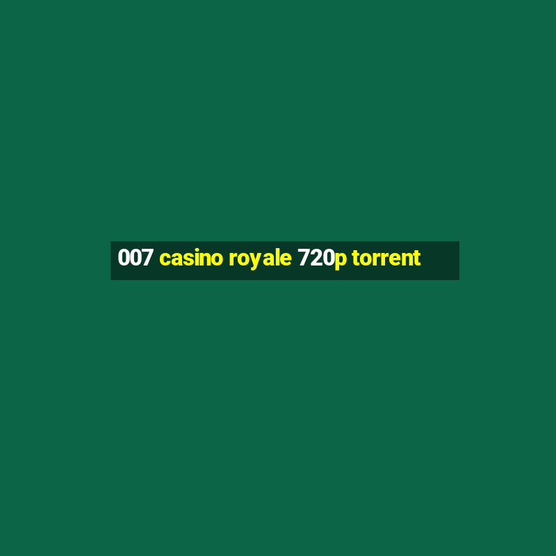 007 casino royale 720p torrent