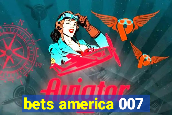 bets america 007