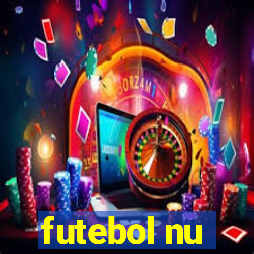 futebol nu