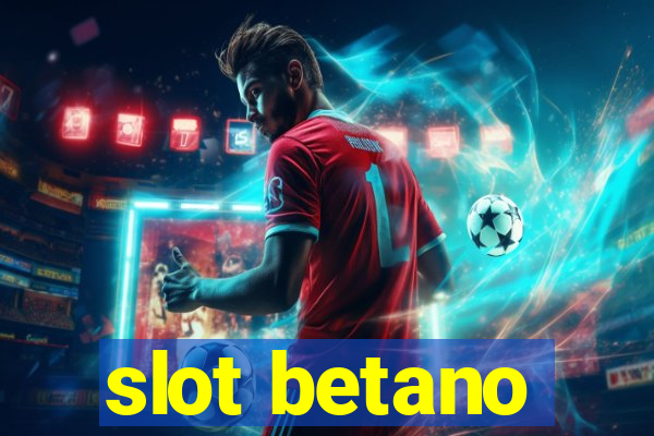 slot betano