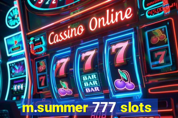 m.summer 777 slots