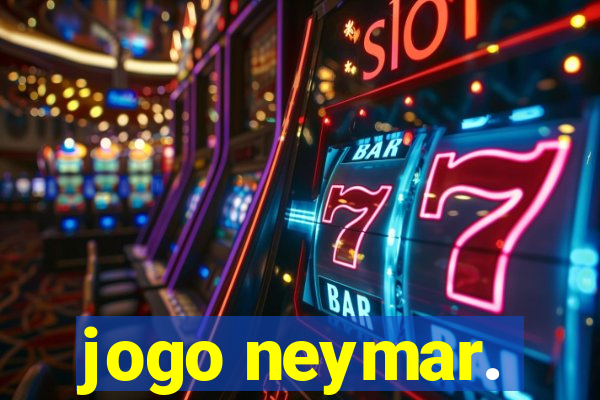 jogo neymar.