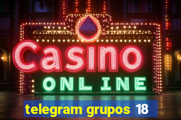 telegram grupos 18