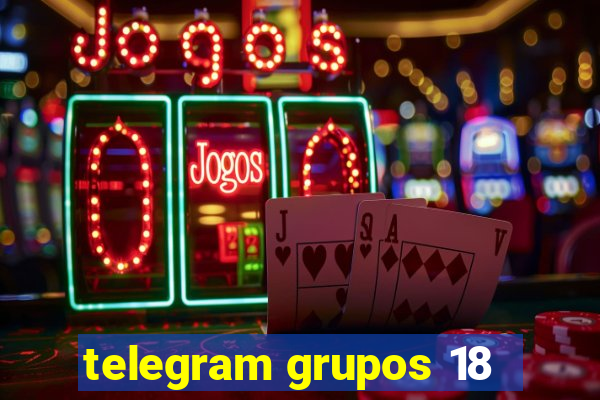 telegram grupos 18