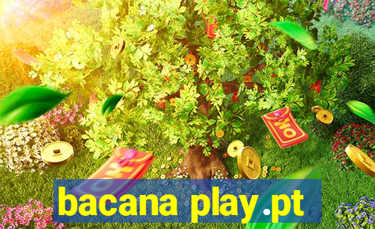 bacana play.pt