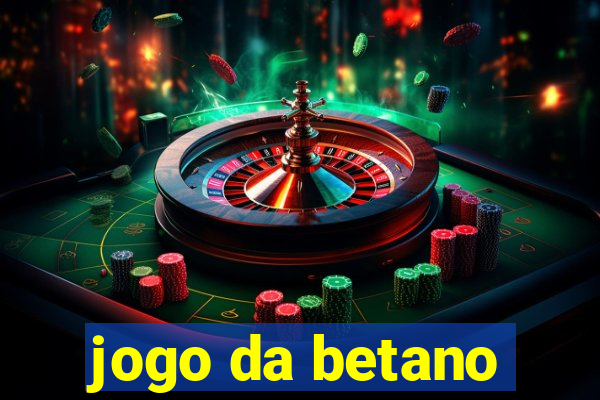 jogo da betano