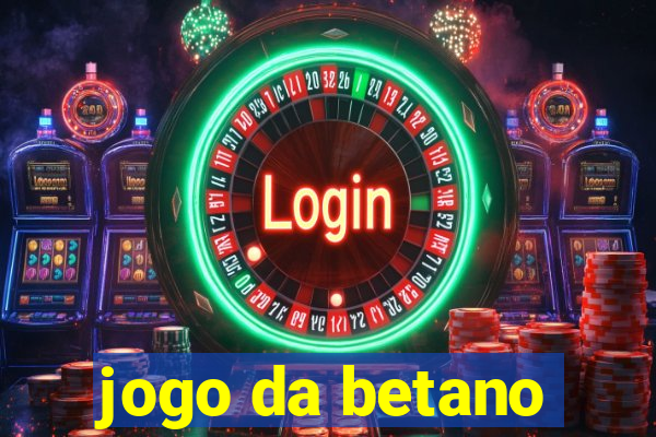 jogo da betano